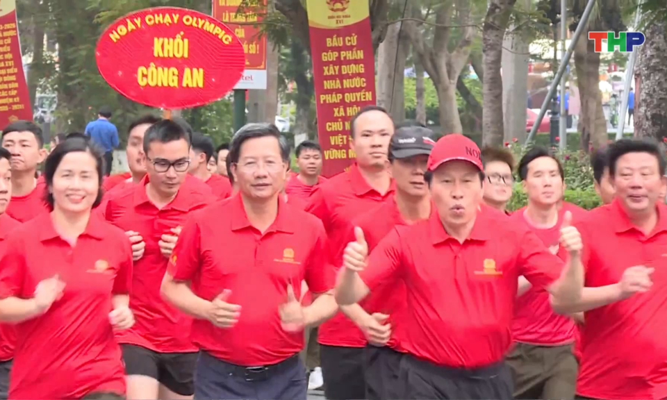 S&ocirc;i động Ng&agrave;y chạy Olympic &ldquo;V&igrave; sức khoẻ to&agrave;n d&acirc;n - V&igrave; an ninh Tổ quốc&rdquo;