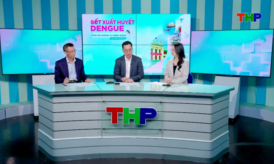 Tọa đ&agrave;m sức khỏe: Giải m&atilde; những ca bệnh nặng do sốt xuất huyết Dengue tại Hải Ph&ograve;ng