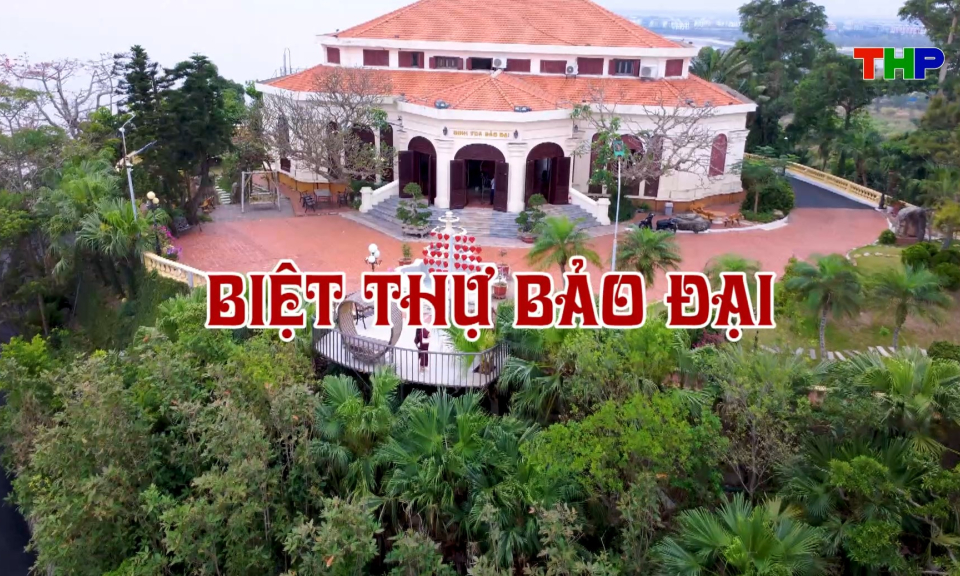 H&agrave;nh tr&igrave;nh đỏ: Biệt thự Bảo Đại