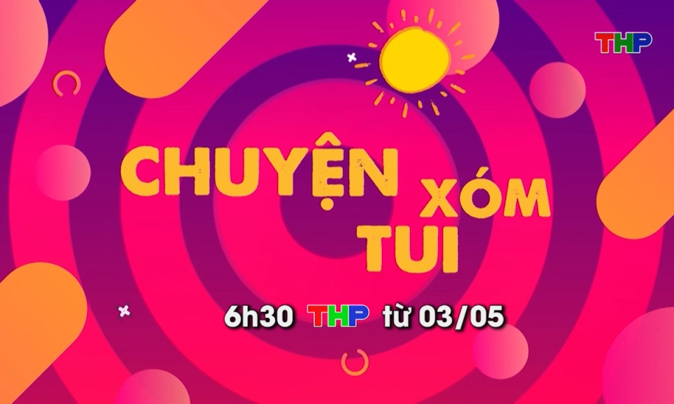 Giới thiệu phim mới: Chuyện x&oacute;m tui