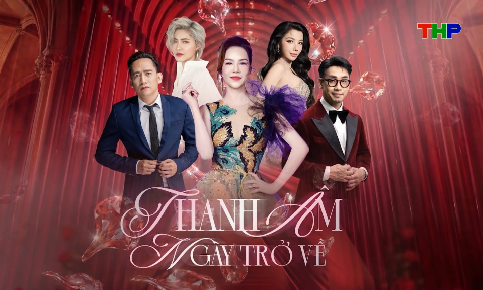 Sẵn s&agrave;ng cho chương tr&igrave;nh nghệ thuật &ldquo;Thanh &acirc;m trở về&rdquo; 