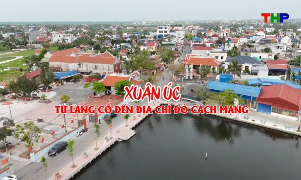 H&agrave;nh tr&igrave;nh đỏ: Xu&acirc;n &Uacute;c từ l&agrave;ng cổ đến địa chỉ đỏ c&aacute;ch mạng