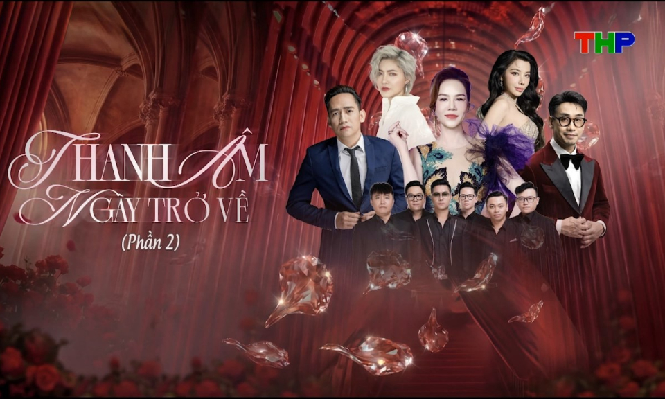 Ca nhạc: Thanh &acirc;m ng&agrave;y trở về (Phần 2)
