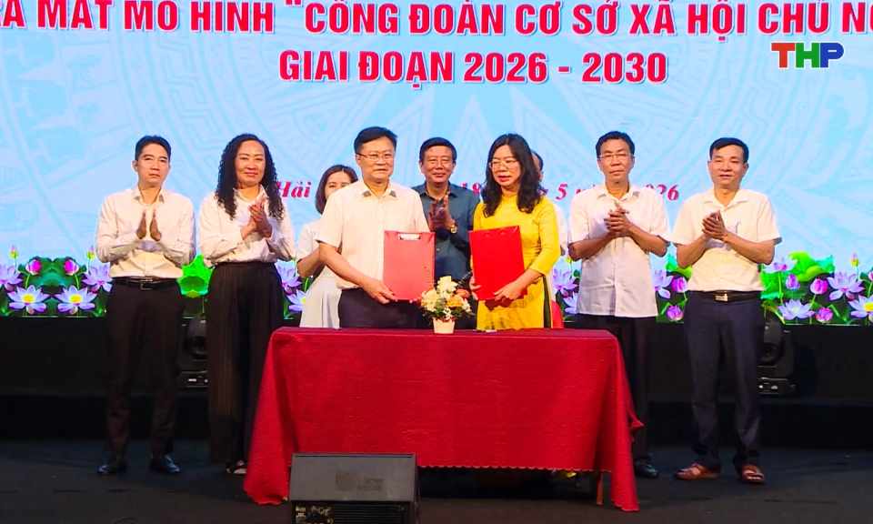 Ra mắt m&ocirc; h&igrave;nh &ldquo;C&ocirc;ng đo&agrave;n cơ sở x&atilde; hội chủ nghĩa&rdquo; 
