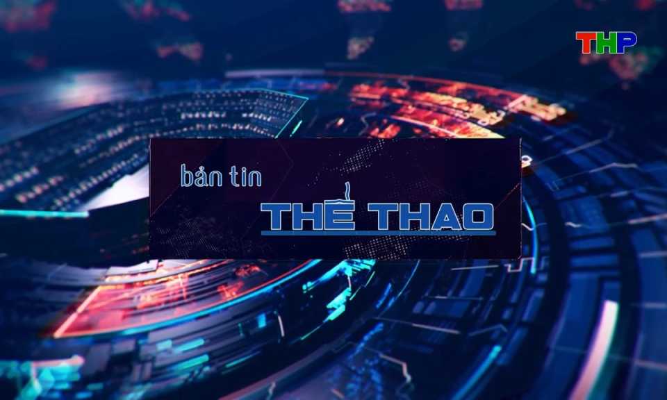 Bản tin thể thao (Số 126)