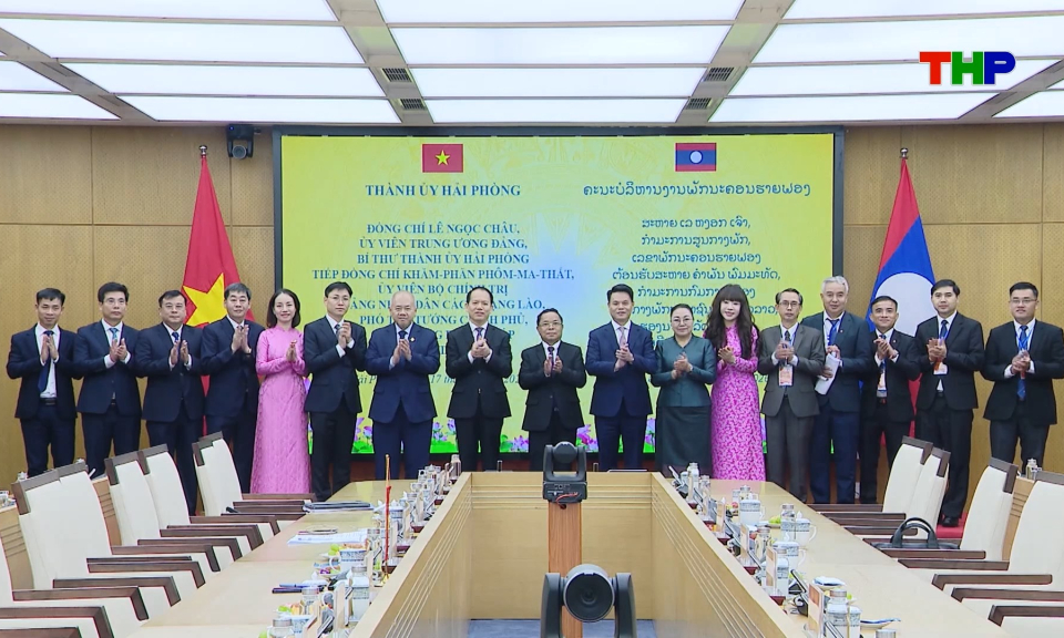 Tăng cường quan hệ hữu nghị hợp t&aacute;c giữa Hải Ph&ograve;ng với c&aacute;c địa phương của L&agrave;o