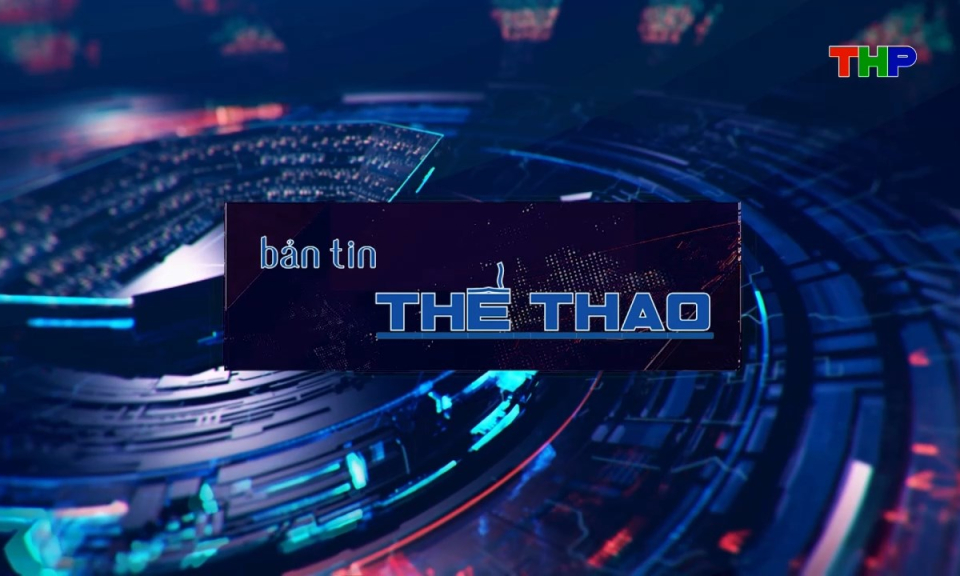 Bản tin thể thao (Số 191)