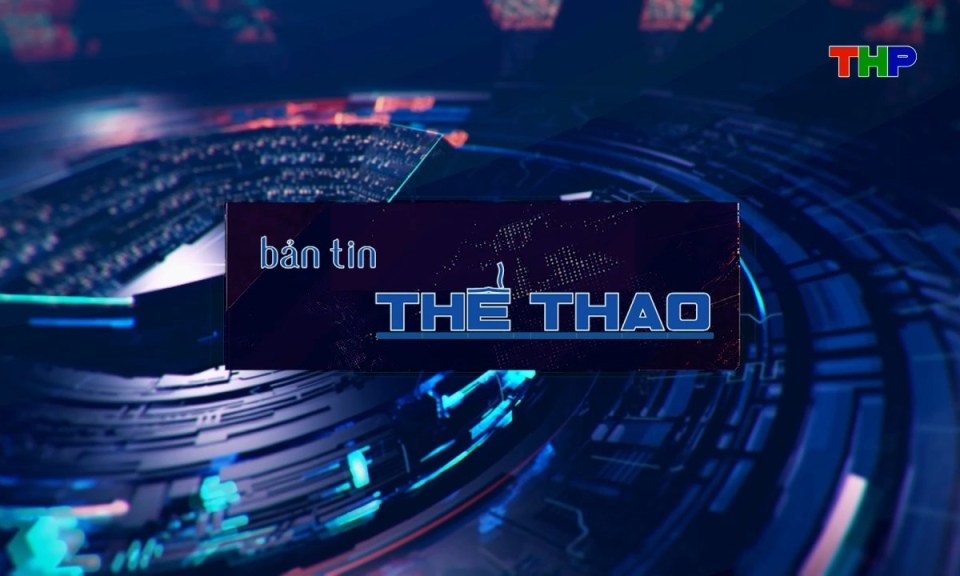 Bản tin thể thao (Số 196)