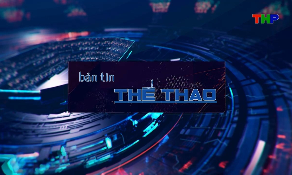 Bản tin thể thao (Số 200)