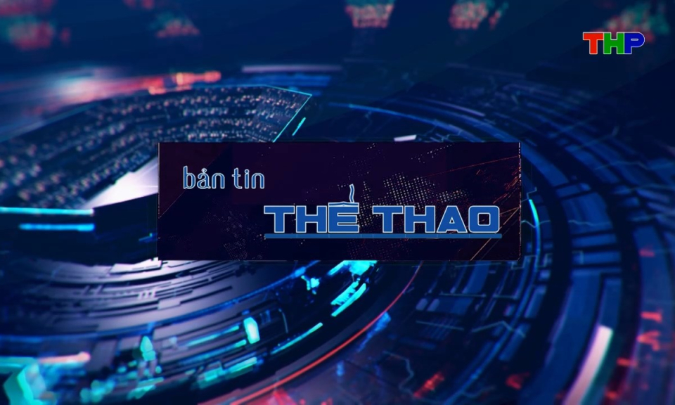 Bản tin thể thao (Số 201)