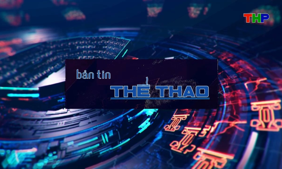 Bản tin thể thao (Số 204)