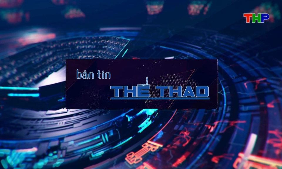 Bản tin thể thao (Số 205)