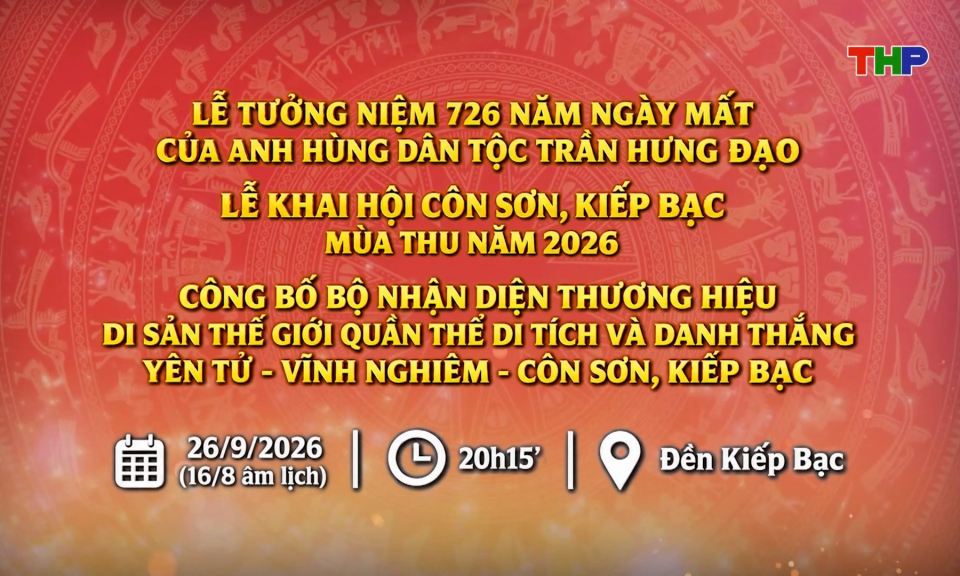 Lễ khai hội C&ocirc;n Sơn - Kiếp Bạc m&ugrave;a thu năm 2026 