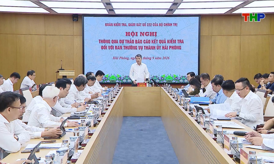 Thông qua dự thảo báo cáo kết quả kiểm tra, giám sát (đợt 3) đối với Ban Thường vụ Thành ủy Hải Phòng                           