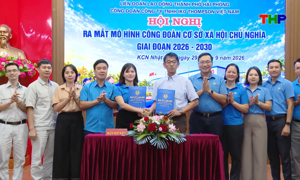 Ra mắt m&ocirc; h&igrave;nh &ldquo;C&ocirc;ng đo&agrave;n cơ sở x&atilde; hội chủ nghĩa&rdquo;