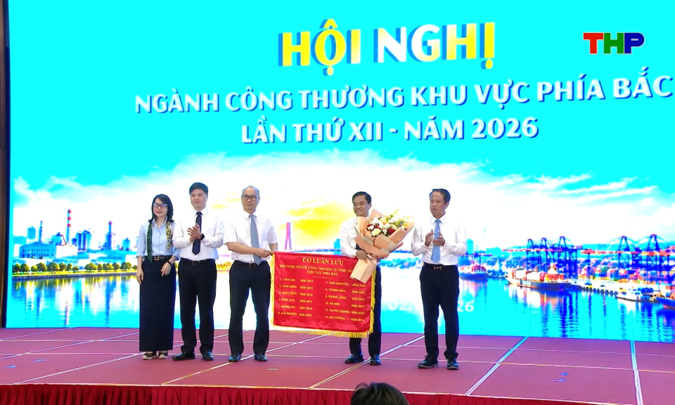 Hội nghị ngành Công Thương khu vực phía Bắc năm 2026 