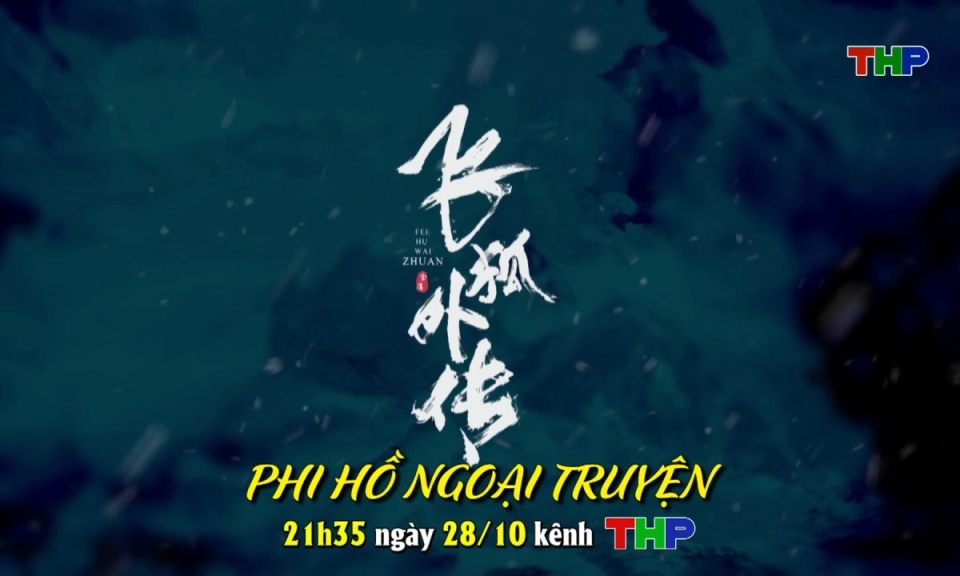 Giới thiệu phim mới: Phi hồ ngoại truyện