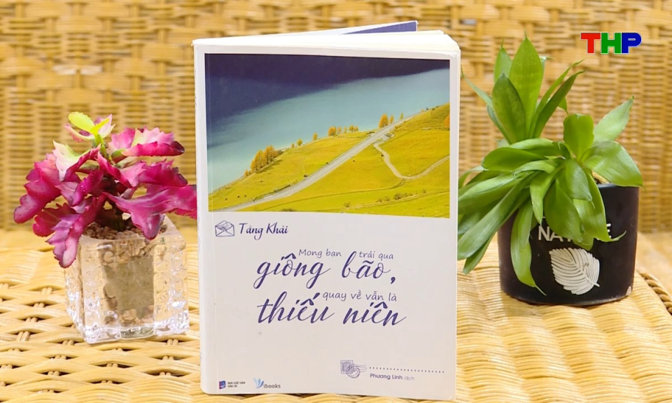 Giới thiệu s&aacute;ch: Mong bạn trải qua gi&ocirc;ng b&atilde;o, quay về vẫn l&agrave; thiếu ni&ecirc;n